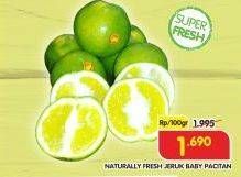 Promo Harga NATURALLY Fresh Jeruk Baby Pacitan per 100 gr - Superindo