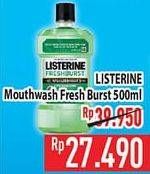 Promo Harga LISTERINE Mouthwash Antiseptic Fresh Burst 500 ml - Hypermart