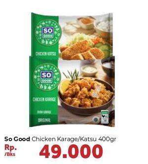 Promo Harga SO GOOD Chicken Karage/Katsu 400 gr - Carrefour
