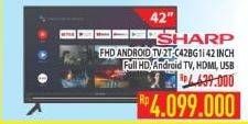 Promo Harga SHARP 2T-C42BG1i | Full HD Android TV 42"  - Hypermart