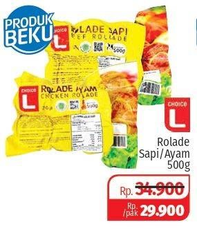 Promo Harga CHOICE L Rolade Ayam, Sapi 500 gr - Lotte Grosir