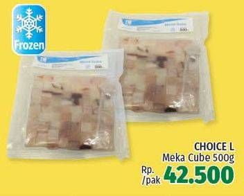 Promo Harga CHOICE L Meka Cube 500 gr - LotteMart