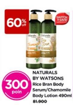 Promo Harga Naturals By Watsons Rice Bran Body Serum/Naturals By Watsons Chamomile Cream Bath  - Watsons