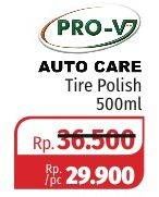 Promo Harga PRO-V Tire Polish 500 ml - Lotte Grosir