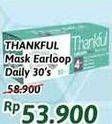 Promo Harga THANKFUL Earloop Daily Mask 30 pcs - Alfamidi
