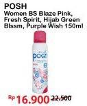 Promo Harga POSH Perfumed Body Spray Blaze Pink, Fresh Spirit, Wishes 150 ml - Alfamart