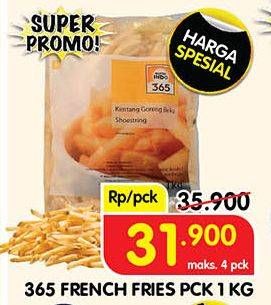 Promo Harga 365 French Fries 1000 gr - Superindo