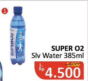 Promo Harga SUPER O2 Silver Oxygenated Drinking Water 385 ml - Alfamidi