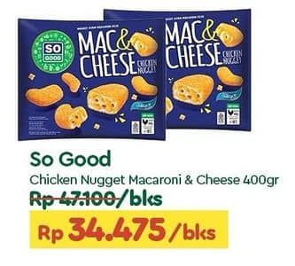 Promo Harga So Good Chicken Nugget Mac Cheese 400 gr - TIP TOP