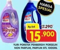 Promo Harga YURI PORSTEX Pembersih Porselen Non Parfum, Parfum 1000 ml - Superindo