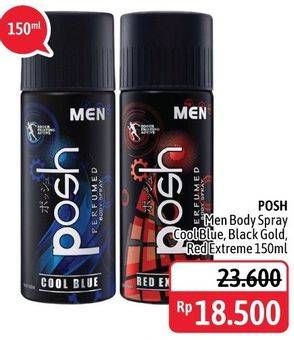 Promo Harga POSH Men Perfumed Body Spray Cool Blue, Black Gold, Red Extreme 150 ml - Alfamidi