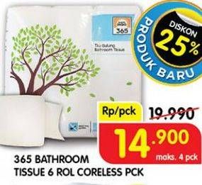 Promo Harga 365 Bathroom Tissue Coreless 6 roll - Superindo