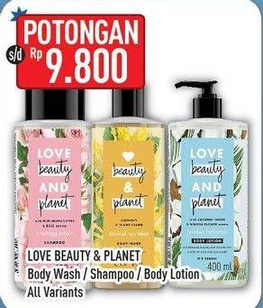 Promo Harga UNILEVER Love Beauty and Planet Body Wash/Shampoo/Body Lotion  - Hypermart