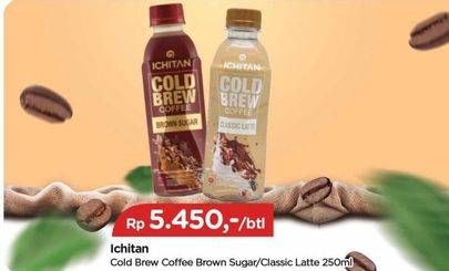 Promo Harga Ichitan Cold Brew Coffee Brown Sugar, Classic Latte 250 ml - TIP TOP