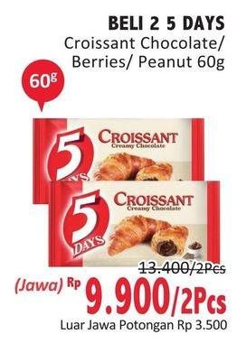 Promo Harga 5 DAYS Croissant Creamy Chocolate, Sweet Mixed Berries, Peanut per 2 bungkus 60 gr - Alfamidi