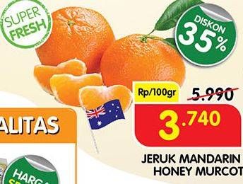 Promo Harga Jeruk Mandarin Honey Murcot per 100 gr - Superindo