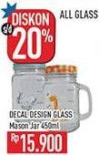 Promo Harga Decal Glass Clear Glass 450 ml - Hypermart