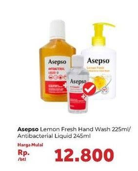 Promo Harga ASEPSO Lemon Fresh Hand Wash 225 mL/ Antibacterial Liquid 245 mL  - Carrefour