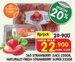 Promo Harga 365 Strawberry/ NATURALLY FRESH Strawberry  - Superindo
