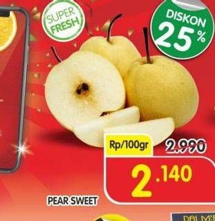 Promo Harga Pear Sweet per 100 gr - Superindo