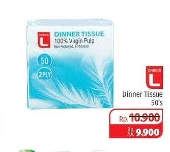 Promo Harga CHOICE L Dinner Tissue 50 pcs - Lotte Grosir