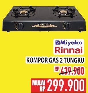 Promo Harga MIYAKO/ RINNAI Kompor Gas 2 Tungku  - Hypermart