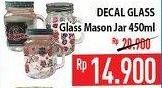 Promo Harga DECAL GLASS Clear Glass Mason Jar  - Hypermart