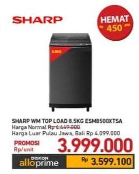 Promo Harga Sharp ES-M8500XTSA | Washing Machine Top Load  - Carrefour