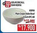 Promo Harga Kopin Bowl Plain Cream  - Hypermart