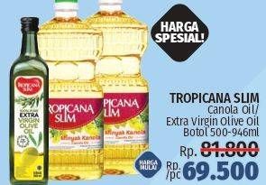 Promo Harga TROPICANA SLIM Canola Oil / Extra Virgin Olive Oil   - LotteMart