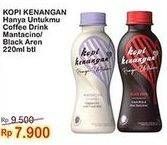 Promo Harga Kopi Kenangan Ready to Drink Black Aren, Mantancino 220 ml - Indomaret