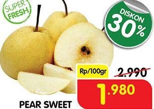 Promo Harga Pear Sweet per 100 gr - Superindo