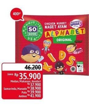 Promo Harga SO GOOD Chicken Nugget Alphabet 400 gr - Alfamidi