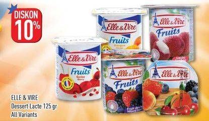 Promo Harga ELLE & VIRE Dessert Lacte All Variants 125 gr - Hypermart