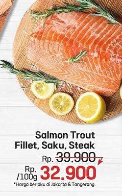 Promo Harga Salmon Trout Fillet/Saku/Steak  - LotteMart