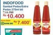 Promo Harga INDOFOOD Sambal Pedas, Ekstra Pedas 275 ml - Indomaret