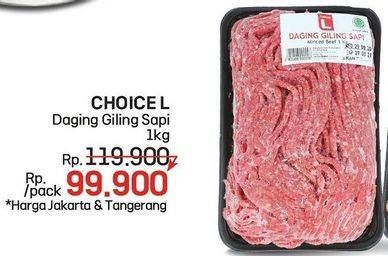 Promo Harga Choice L Daging Giling Sapi 1000 gr - LotteMart