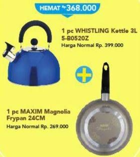 Promo Harga Whistling Kettle + Maxim Magnolia Frypan  - Carrefour