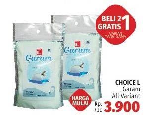 Promo Harga CHOICE L Garam Halus All Variants  - LotteMart