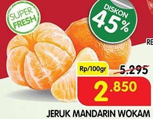 Promo Harga Jeruk Mandarin Wokam per 100 gr - Superindo