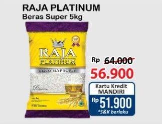 Promo Harga Raja Platinum Beras Slyp Super 5000 gr - Alfamart