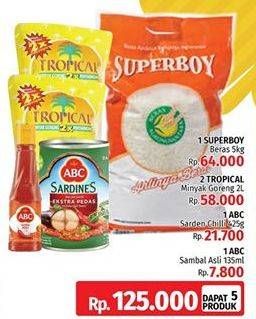 Promo Harga SUPERBOY Beras 5kg + 2 TROPICAL Minyak Goreng 2ltr + ABC Sambal 135ml + ABC Sardines 425gr  - LotteMart