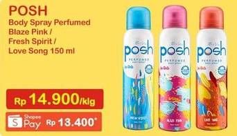 Promo Harga POSH Perfumed Body Spray Blaze Pink, Fresh Spirit, Love Song 150 ml - Indomaret