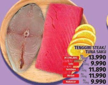 Promo Harga Tenggiri Steak / Tuna Saku  - LotteMart