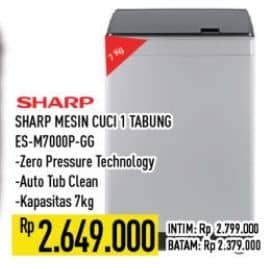 Sharp ES-M7000P-GG  Harga Promo Rp2.649.000, Spesifikasi :
- Zero Pressure Technology
- Auto Tub Clean
- Kapasitas 7 Kg

INTIM Rp2.799.000
BATAM Rp2.379.000