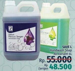 Promo Harga SAVE L Hand Soap All Variants 4 ltr - LotteMart