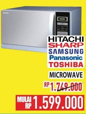 Promo Harga HITACHI/ SHARP/ SAMSUNG/ PANASONIC/ TOSHIBA Microwave  - Hypermart