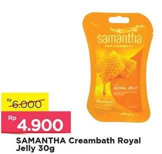 Promo Harga SAMANTHA Hair Creambath Royal Jelly 30 gr - Alfamart