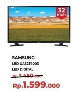 Samsung UA32T4003 | LED TV 32"  Diskon 53%, Harga Promo Rp1.599.000, Harga Normal Rp3.450.000