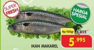 Promo Harga Ikan Makarel per 100 gr - Superindo